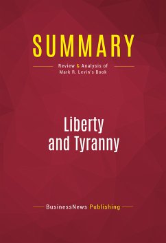 Summary: Liberty and Tyranny (eBook, ePUB) - Businessnews Publishing