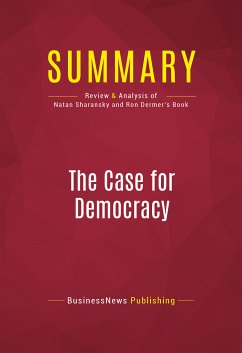 Summary: The Case for Democracy (eBook, ePUB) - Businessnews Publishing