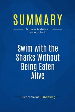 Summary: Swim with the Sharks Without Being Eaten Alive (eBook, ePUB) - Businessnews Publishing