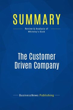 Summary: The Customer Driven Company (eBook, ePUB) - Businessnews Publishing