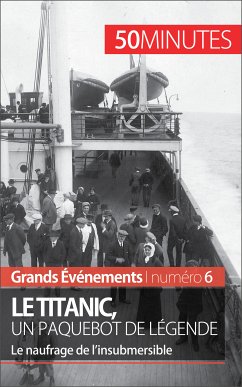 Le Titanic, un paquebot de légende (eBook, ePUB) - Parmentier, Romain; 50minutes