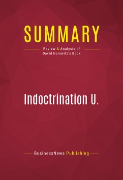 Summary: Indoctrination U. (eBook, ePUB) - Businessnews Publishing