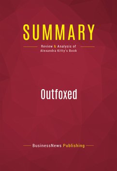 Summary: Outfoxed (eBook, ePUB) - BusinessNews Publishing
