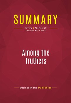 Summary: Among the Truthers (eBook, ePUB) - BusinessNews Publishing