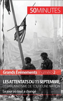 Les attentats du 11 septembre 2001, le traumatisme de toute une nation (Grands Événements) (eBook, ePUB) - Convard, Quentin; 50minutes