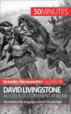 David Livingstone au cœur du continent africain (eBook, ePUB) - Lorang, Julie; 50minutes