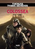 Thomas Passe-Mondes : Colossea (eBook, ePUB)