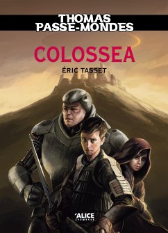 Thomas Passe-Mondes : Colossea (eBook, ePUB) - Tasset, Eric