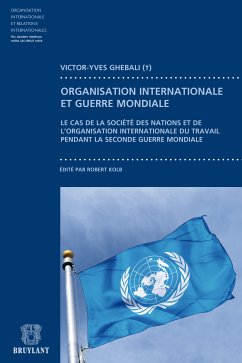 Contribution à l'étude du fonctionnement des organisation internationales pendant la guerre (eBook, ePUB) - Ghébali †, Victor–Yves