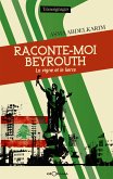 Raconte-moi Beyrouth (eBook, ePUB)