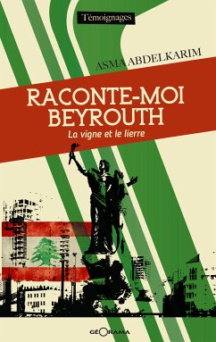 Raconte-moi Beyrouth (eBook, ePUB) - Abdelkarim, Asma