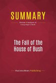Summary: The Fall of the House of Bush (eBook, ePUB)