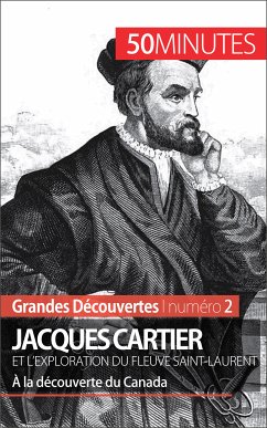 Jacques Cartier et l'exploration du fleuve Saint-Laurent (eBook, ePUB) - Liénart, Joffrey; 50minutes