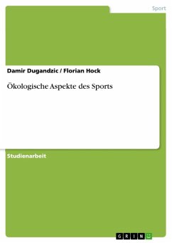 Ökologische Aspekte des Sports (eBook, ePUB) - Dugandzic, Damir; Hock, Florian