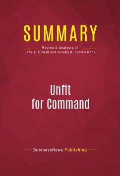 Summary: Unfit For Command (eBook, ePUB) - BusinessNews Publishing