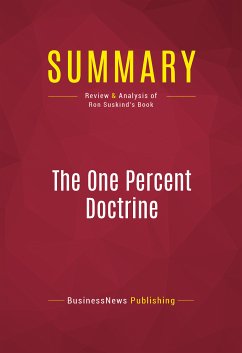 Summary: The One Percent Doctrine (eBook, ePUB) - BusinessNews Publishing