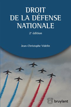 Droit de la défense nationale (eBook, ePUB) - Videlin, Jean-Christophe