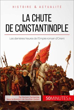 La chute de Constantinople (eBook, ePUB) - Parmentier, Romain; 50minutes