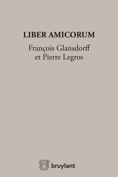 Liber Amicorum François Glansdorff et Pierre Legros (eBook, ePUB)