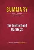 Summary: The Motherhood Manifesto (eBook, ePUB)
