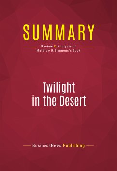 Summary: Twilight in the Desert (eBook, ePUB) - BusinessNews Publishing