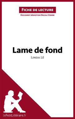 Lame de fond de Linda Lê (Fiche de lecture) (eBook, ePUB) - lePetitLitteraire; Vienne, Magali