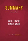 Summary: What Orwell Didn't Know (eBook, ePUB)