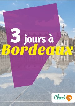 3 jours à Bordeaux (eBook, ePUB) - Baccot, Eugénie