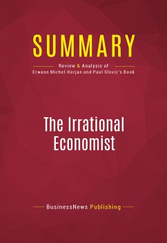 Summary: The Irrational Economist (eBook, ePUB) - BusinessNews Publishing