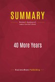 Summary: 40 More Years (eBook, ePUB)