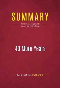 Summary: 40 More Years (eBook, ePUB) - Businessnews Publishing