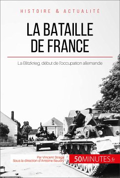 La bataille de France (eBook, ePUB) - Straga, Vincent; 50Minutes
