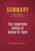 Summary: The Leadership Genius of George W. Bush (eBook, ePUB)