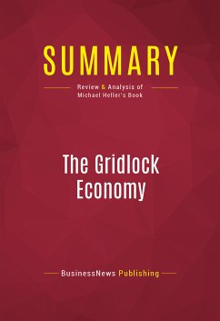 Summary: The Gridlock Economy (eBook, ePUB) - Businessnews Publishing