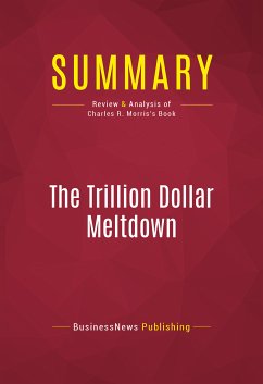 Summary: The Trillion Dollar Meltdown (eBook, ePUB) - Businessnews Publishing