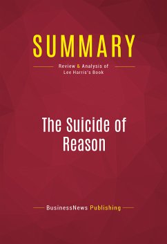 Summary: The Suicide of Reason (eBook, ePUB) - Businessnews Publishing