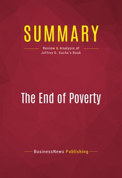 Summary: The End of Poverty (eBook, ePUB) - Businessnews Publishing