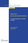 1992-2012 : 20 ans de marché intérieur: le marché intérieur entre réalité et utopie (eBook, ePUB)