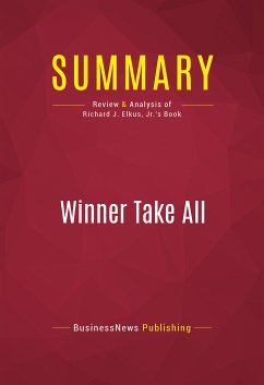 Summary: Winner Take All (eBook, ePUB) - BusinessNews Publishing