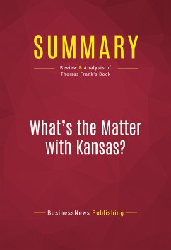 Summary: What's the Matter with Kansas? (eBook, ePUB) - BusinessNews Publishing