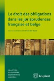 Le droit des obligations dans les jurisprudences française et belge (eBook, ePUB)