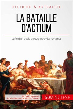 La bataille d'Actium (eBook, ePUB) - Bernardi, Cédric; 50Minutes