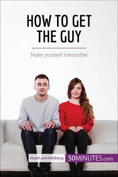 How to Get the Guy (eBook, ePUB) - 50Minutes