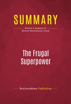 Summary: The Frugal Superpower (eBook, ePUB) - BusinessNews Publishing