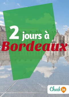 2 jours à Bordeaux (eBook, ePUB) - Baccot, Eugénie