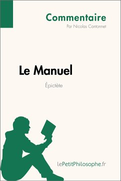 Le Manuel d'Épictète (Commentaire) (eBook, ePUB) - Cantonnet, Nicolas; lePetitPhilosophe