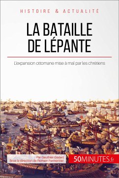 La bataille de Lépante (eBook, ePUB) - Godart, Gauthier; 50minutes