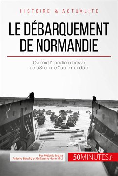 Le débarquement de Normandie (eBook, ePUB) - Mettra, Mélanie