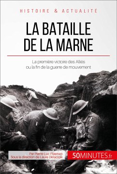 La bataille de la Marne (eBook, ePUB) - Plasman, Pierre-Luc; 50minutes