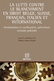 La lutte contre le blanchiment en droit belge, suisse, français et italien (eBook, ePUB)